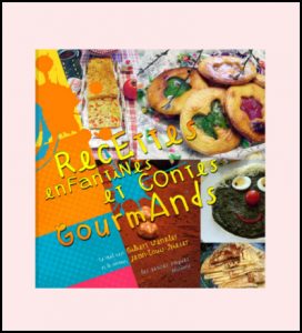 2009 - Recettes enfantines et contes gourmands